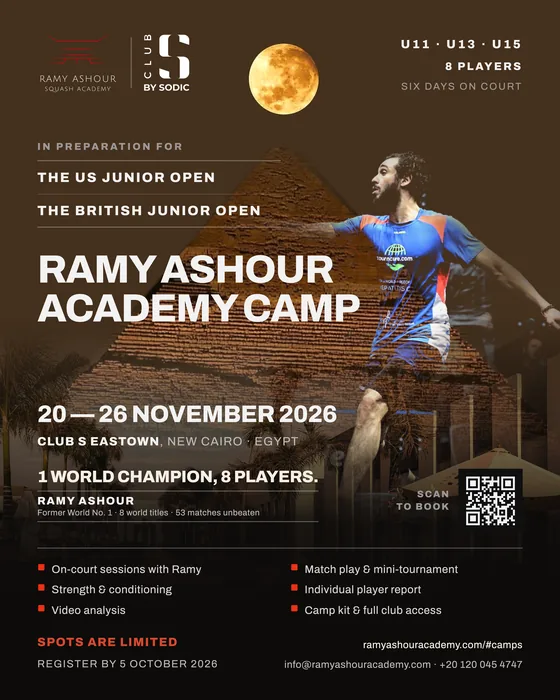 Ramy Ashour Academy Camp poster: 20 to 26 November 2026, Club S Eastown, New Cairo, for U11, U13 and U15, eight players